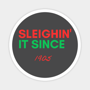 Personalized Christmas Sweater: 'Sleighin' it since 1905' - Unique Holiday Gift Idea! Magnet